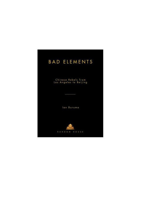 Bad elements: Chinese rebels from Los Angeles to Beijing