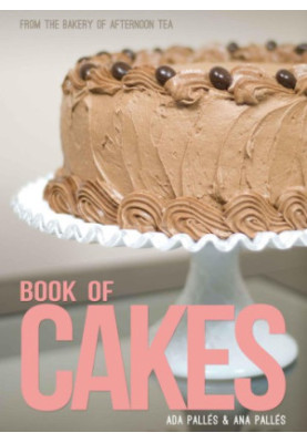 From the Bakery of Afternoon Tea: Book of Cakes
