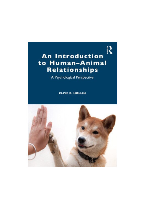 An Introduction to Human–Animal Relationships: A Psychological Perspective