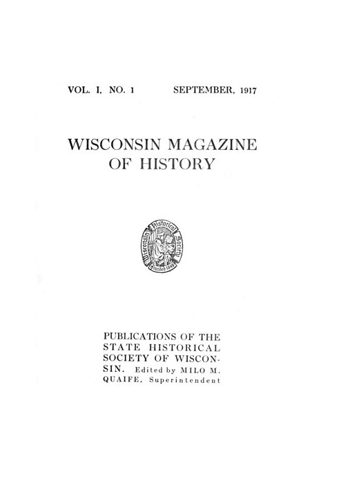 The Wisconsin Magazine of History, Volume 1, 1917-1918