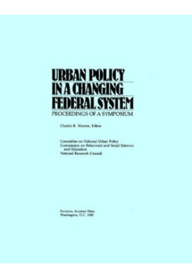 Urban Policy in a Changing Federal System: Proceedings of a Symposium