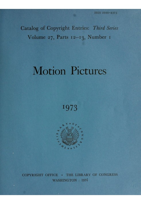 Кінофільми, січень-червень 1973 р.: $b Каталог авторських записів, третя серія, том 27, частини 12-13, номер 1