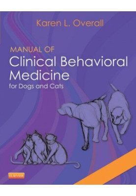 Manual of Clinical Behavioral Medicine for Dogs and Cats - E-Book