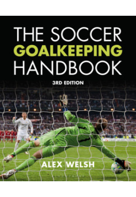 The Soccer Goalkeeping Handbook