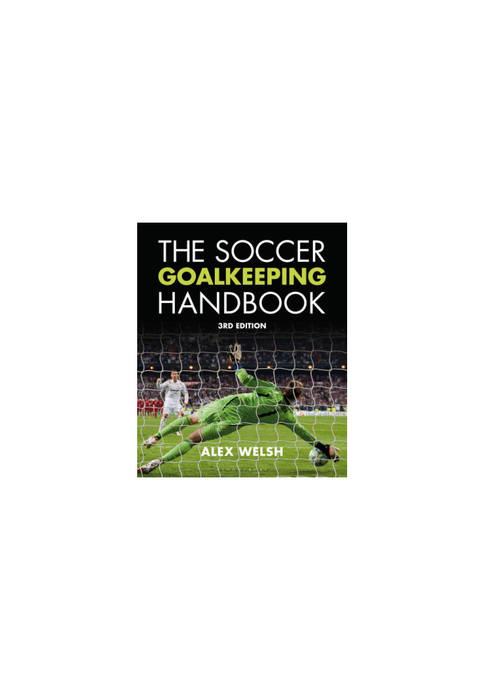 The Soccer Goalkeeping Handbook