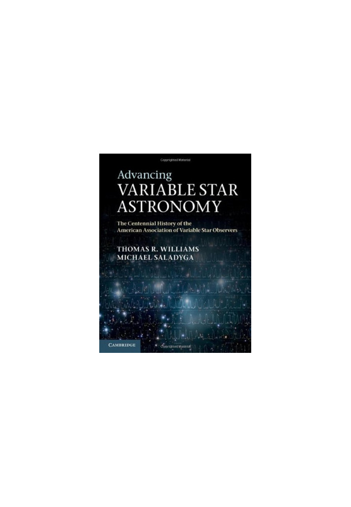 Advancing Variable Star Astronomy: The Centennial History of the American Association of Variable Star Observers