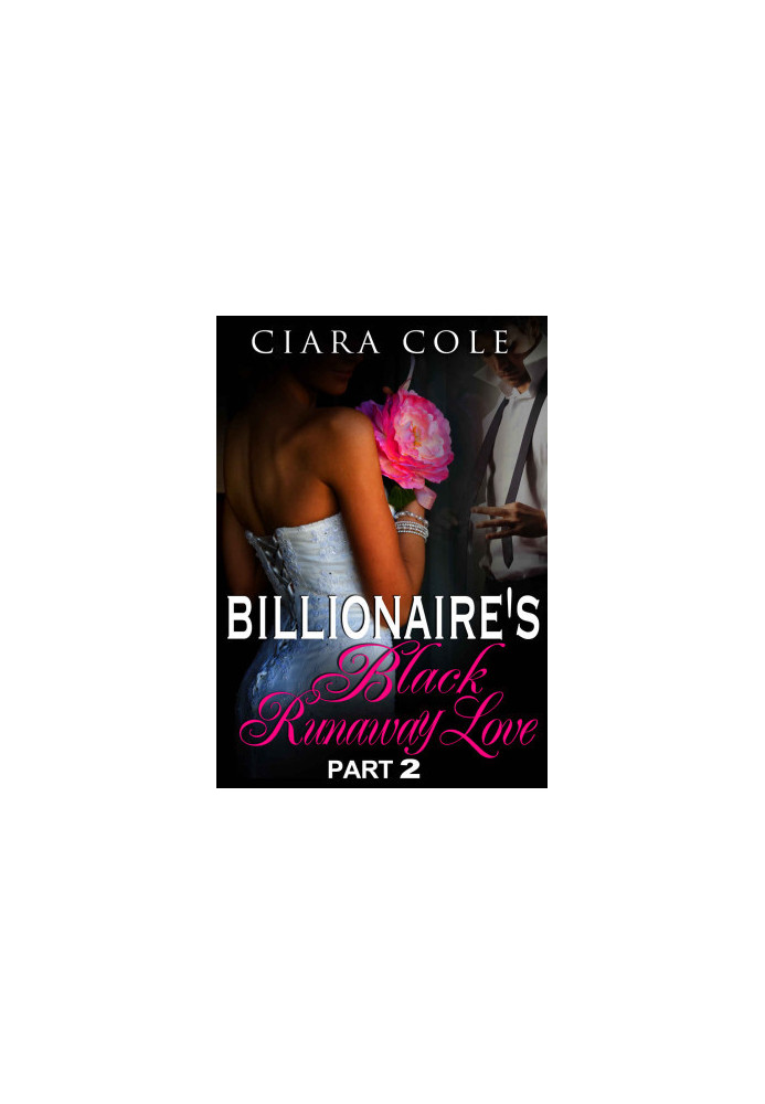 [Billionaire's Black Runaway Love 02] • Billionaire's Black Runaway Love 2