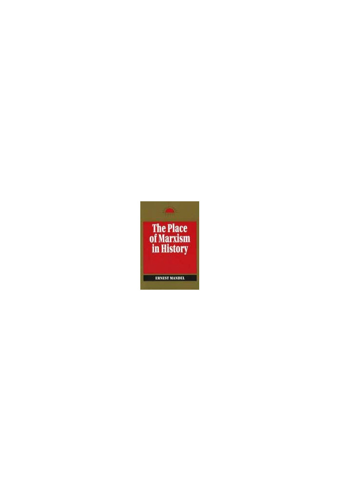 The Place of Marxism in History (Revolutionary Studies Series)