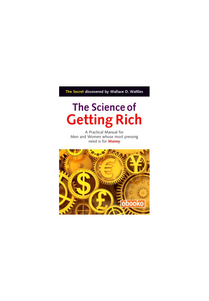 Wallace D. Wattles' The Science of Getting Rich