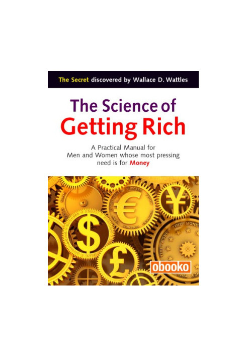 Wallace D. Wattles' The Science of Getting Rich