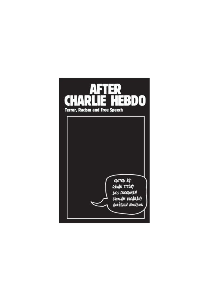 After Charlie Hebdo: Terror, Racism and Free Speech