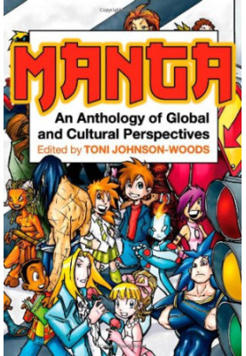 Manga: An Anthology of Global and Cultural Perspectives