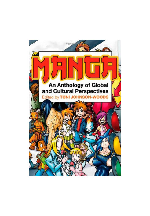 Manga: An Anthology of Global and Cultural Perspectives