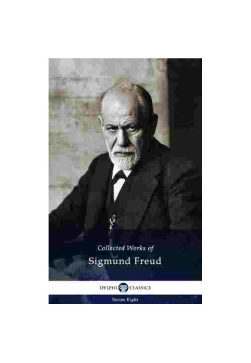 The Collected Works of Sigmund Freud