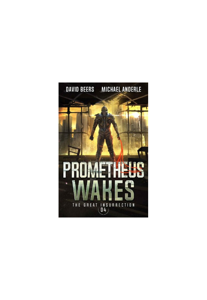 The Great Insurrection 4 - Prometheus Wakes