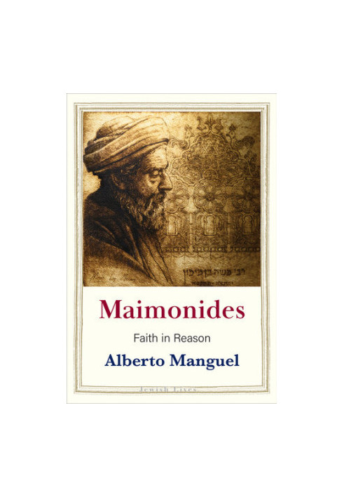 Maimonides. Faith in Reason