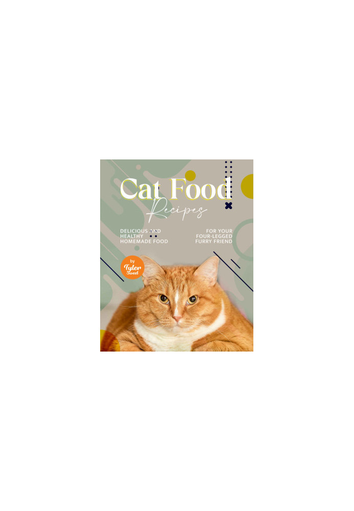 Cat Food Recipes: Delicious and Healthy Homemade Food for Your Four-Legged Furry Friend