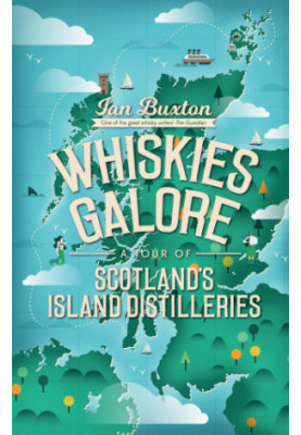 Whiskies galore a tour of Scotland's island distilleries