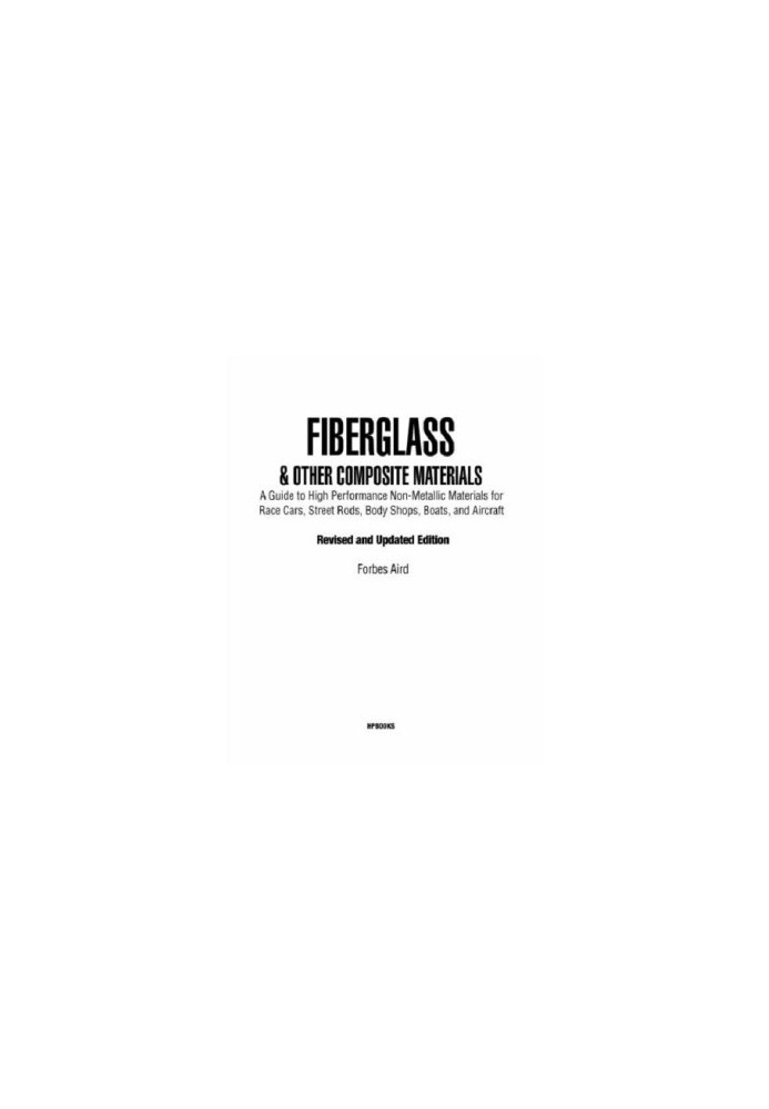 Fiberglass and other composite materialshp1498: a guide to high performance non-metallic materials for automotiveracing and m