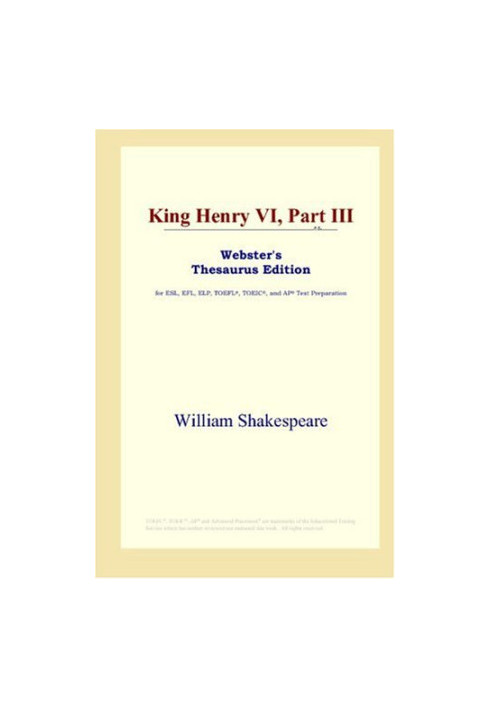 King Henry VI, Part III (Webster's Thesaurus Edition)
