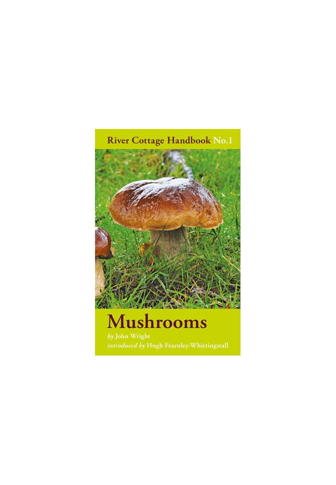 River Cottage Handbook No.1 —Mushrooms