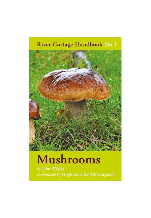 River Cottage Handbook No.1 —Mushrooms