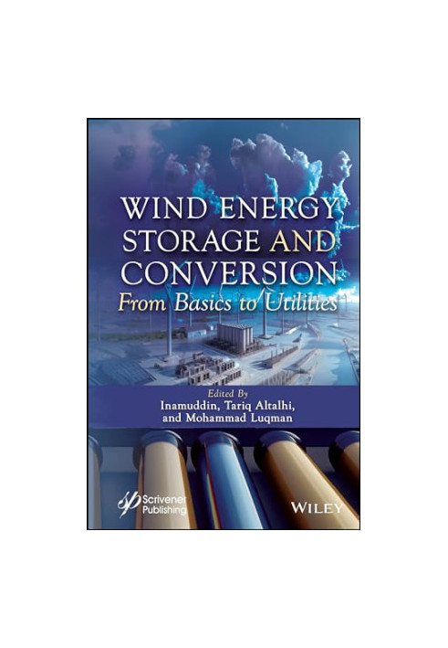 Wind Energy Storage and Conversion: From Basics to Utilities