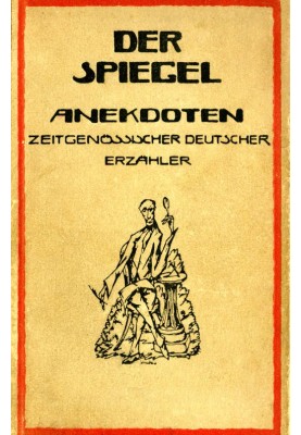 The Mirror: Anecdotes from Contemporary German Narrators