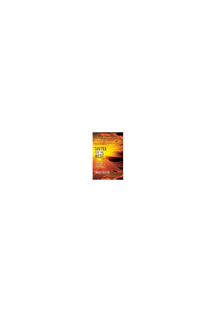Tantra for the West: A Direct Path to Love, Fulfillment, Freedom, and Enlightenment