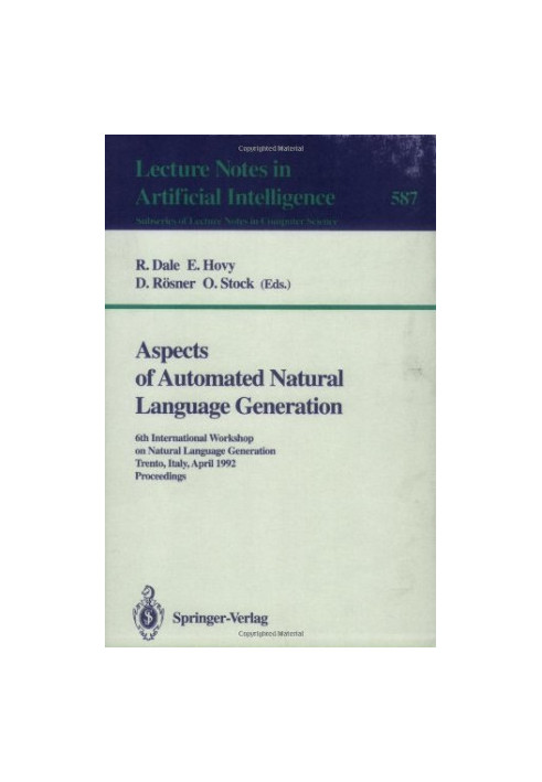 Aspects of Automated Natural Language Generation: 6th International Workshop on Natural Language Generation Trente, Italy, Ap