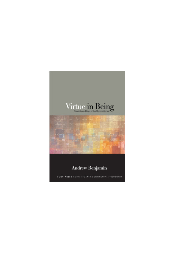 Virtue in being: towards an ethics of the unconditioned