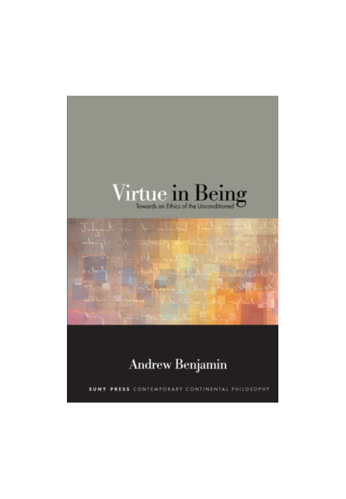 Virtue in being: towards an ethics of the unconditioned