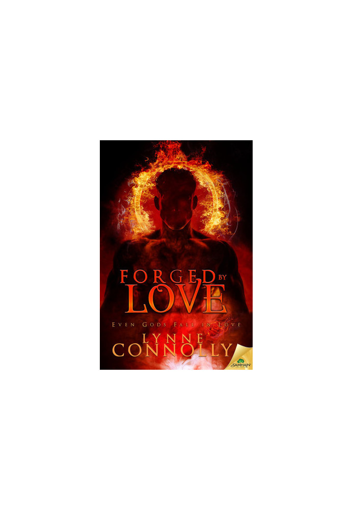 [Even Gods Fall in Love 04] • Forged by Love
