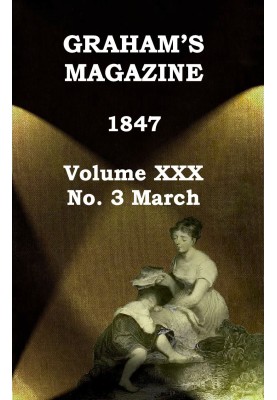 Graham's Magazine, Vol. XXX, No. 3, March 1847