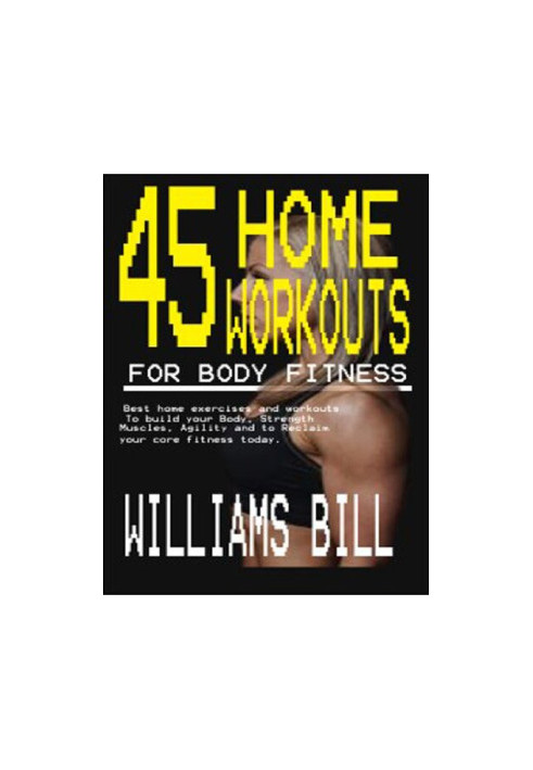 45 HOME WORKOUTS FOR BODY FITNESS