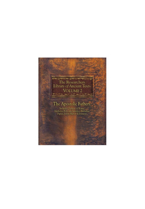 The Researchers Library of Ancient Texts - Volume 2, The Apostolic Fathers