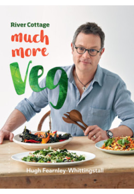 River Cottage Much More Veg: 175 Vegan Recipes for Simple, Fresh and Flavourful Meals