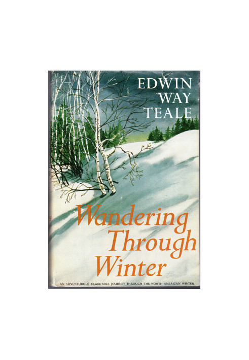 Wandering Through Winter: A Naturalist's Record of a 20,000-Mile Journey Through the North American Winter