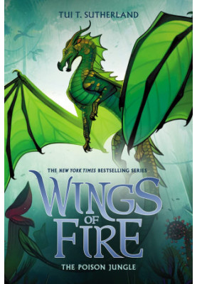 The Poison Jungle (Wings of Fire, Book 13)