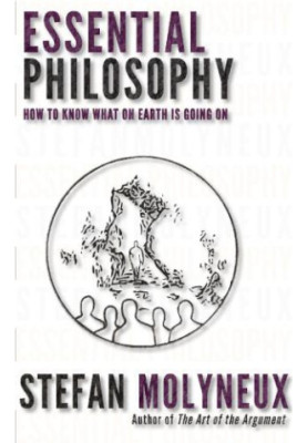 Essential Philosophy: How to know what on earth is going on