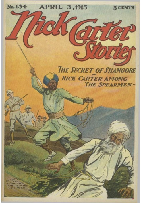 «Истории Ника Картера» № 134, 3 апреля 1915 г.; Тайна Шангора; Или Ник Картер среди копейщиков