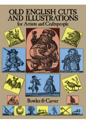 Old English Cuts and Illustrations: For Artists and Craftspeople