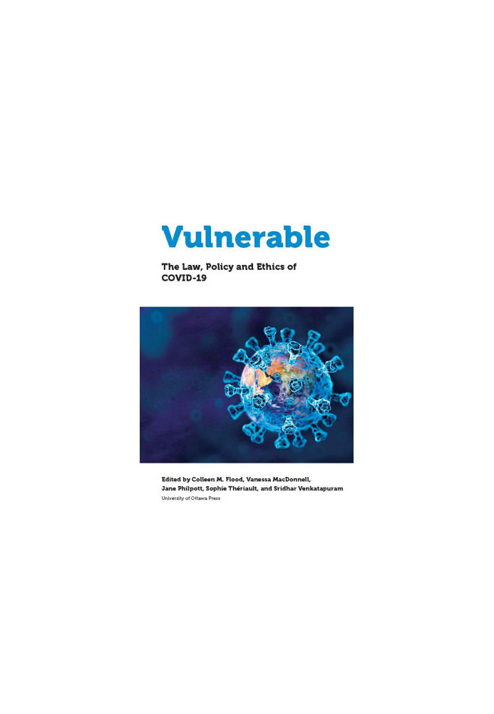Vulnerable: The Law, Policy and Ethics of COVID‑19