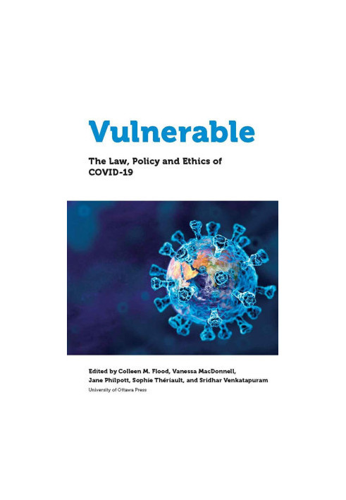 Vulnerable: The Law, Policy and Ethics of COVID‑19