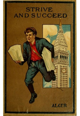 Strive and Succeed; or, The Progress of Walter Conrad