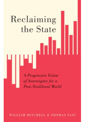 Reclaiming the state: a progressive vision of sovereignty for a post-neoliberal world