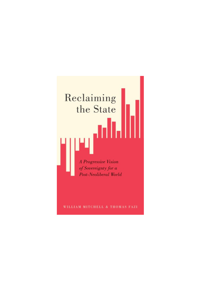 Reclaiming the state: a progressive vision of sovereignty for a post-neoliberal world