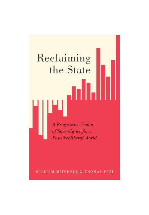 Reclaiming the state: a progressive vision of sovereignty for a post-neoliberal world