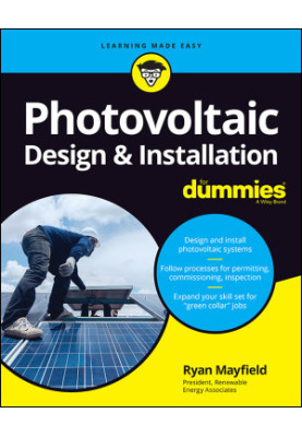Photovoltaic Design and Installation For Dummies