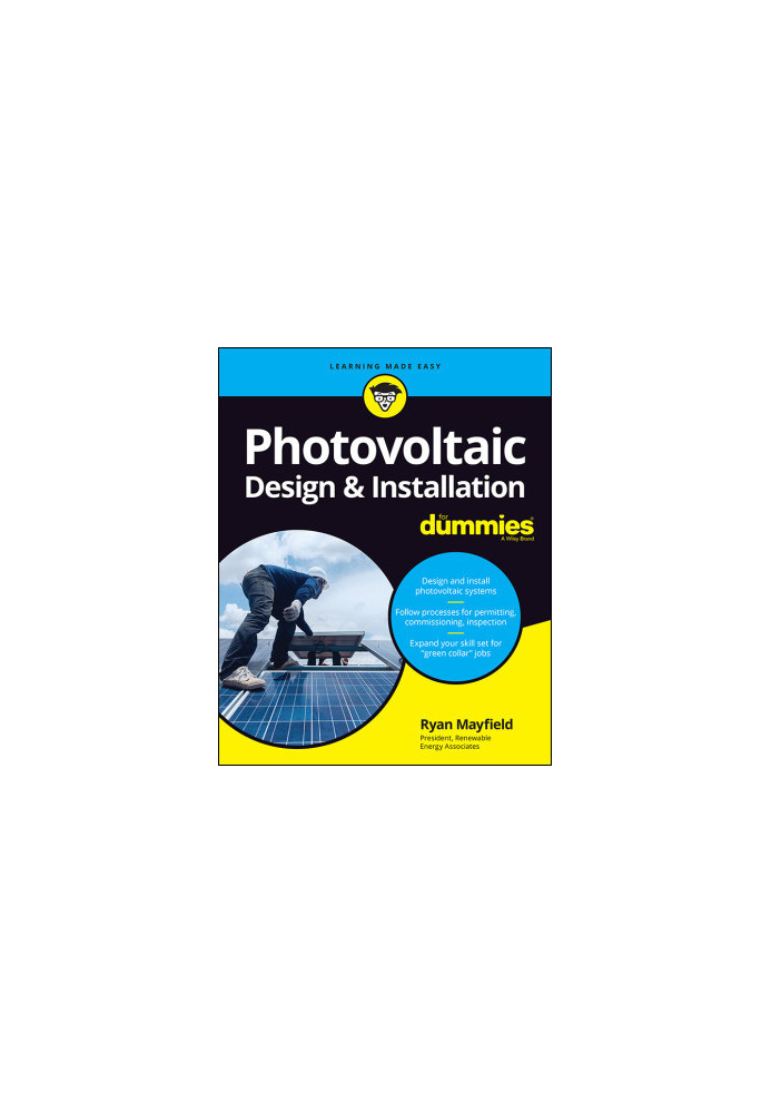 Photovoltaic Design and Installation For Dummies